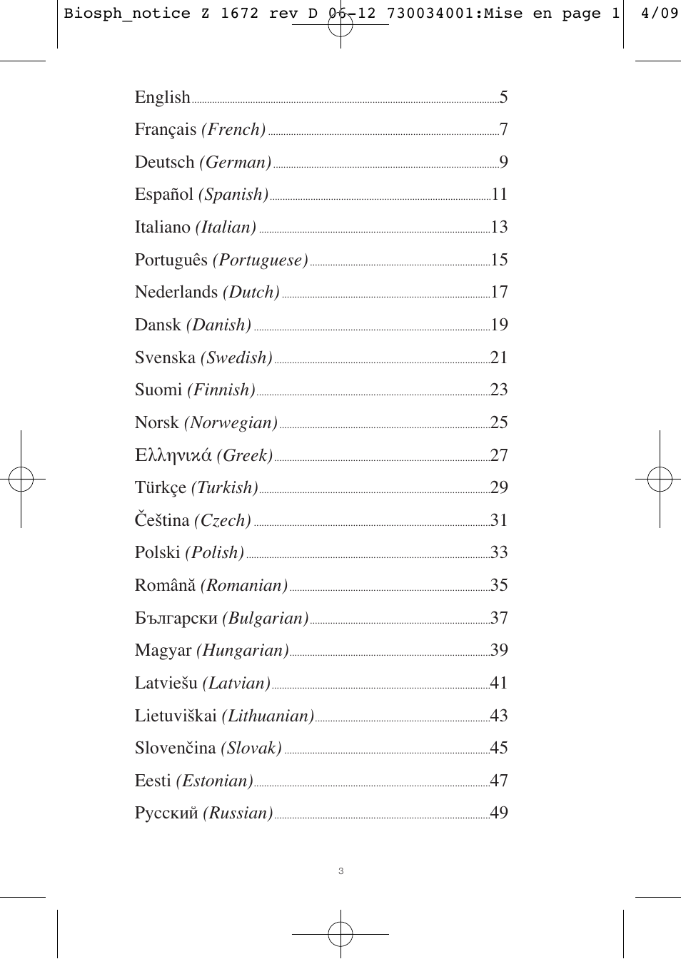 English, 5français (french), 7deutsch (german) | 9español (spanish), 11 italiano (italian), 13 português (portuguese), 15 nederlands (dutch), 17 dansk (danish), 19 svenska (swedish), 21 suomi (finnish) | Merit Medical Embosphere Microspheres Sterile Vial IFU-Int'l User Manual | Page 3 / 52