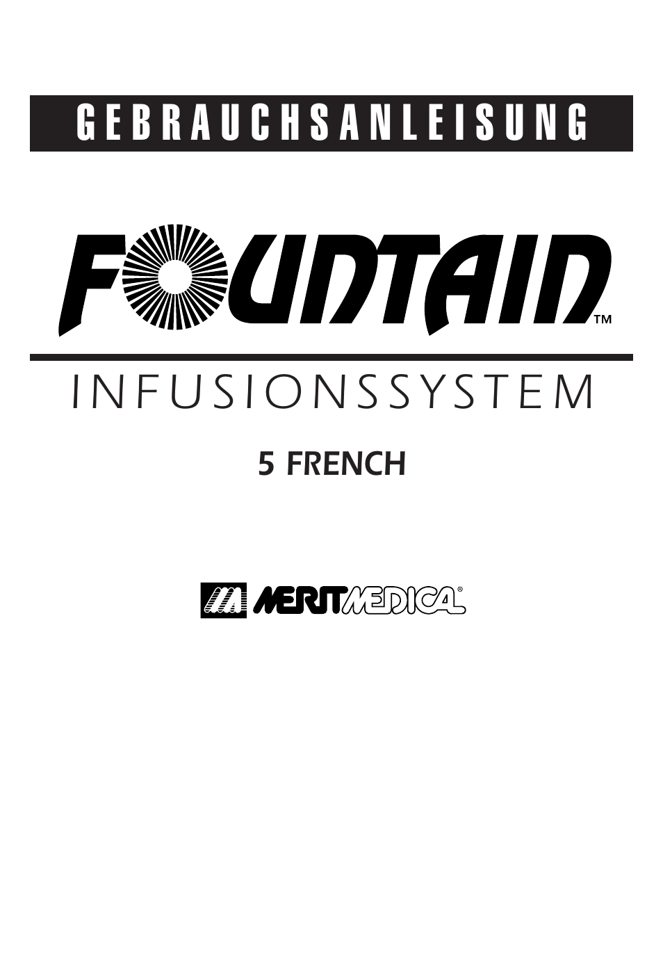 Merit Medical Fountain 5 French Infusion System User Manual | Page 25 / 80
