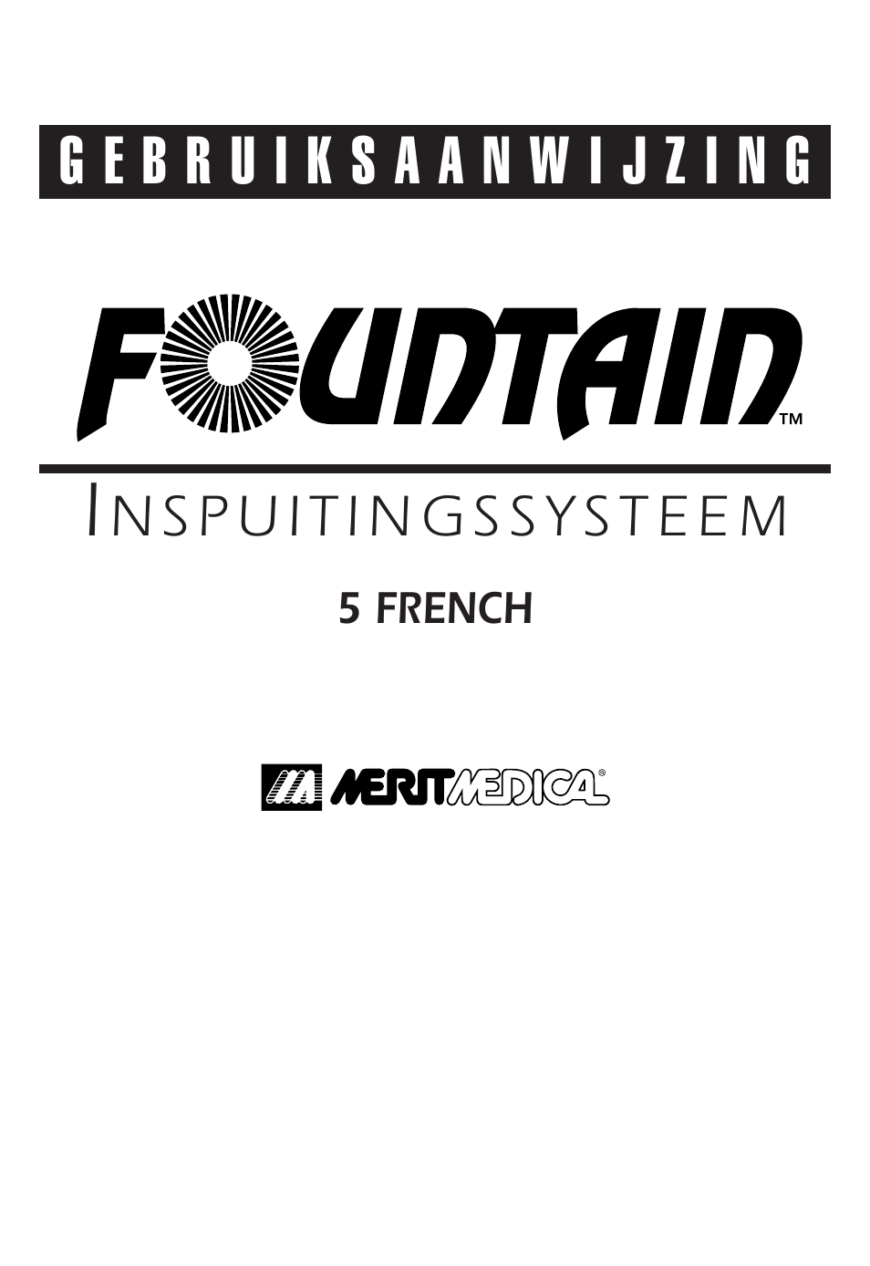Merit Medical Fountain 5 French Infusion System User Manual | Page 49 / 80