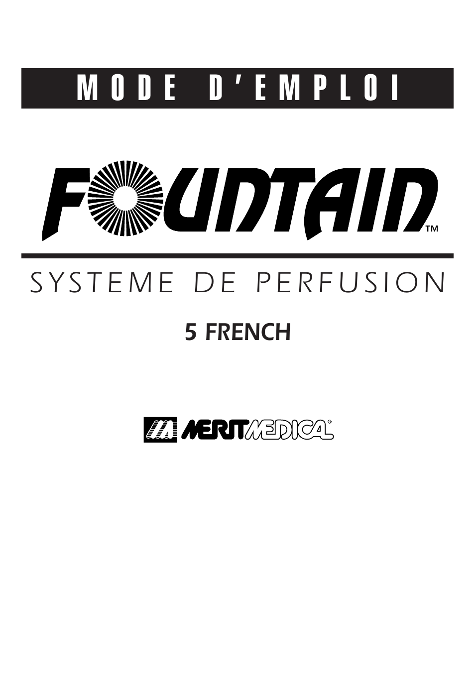 Merit Medical Fountain 5 French Infusion System User Manual | Page 9 / 80