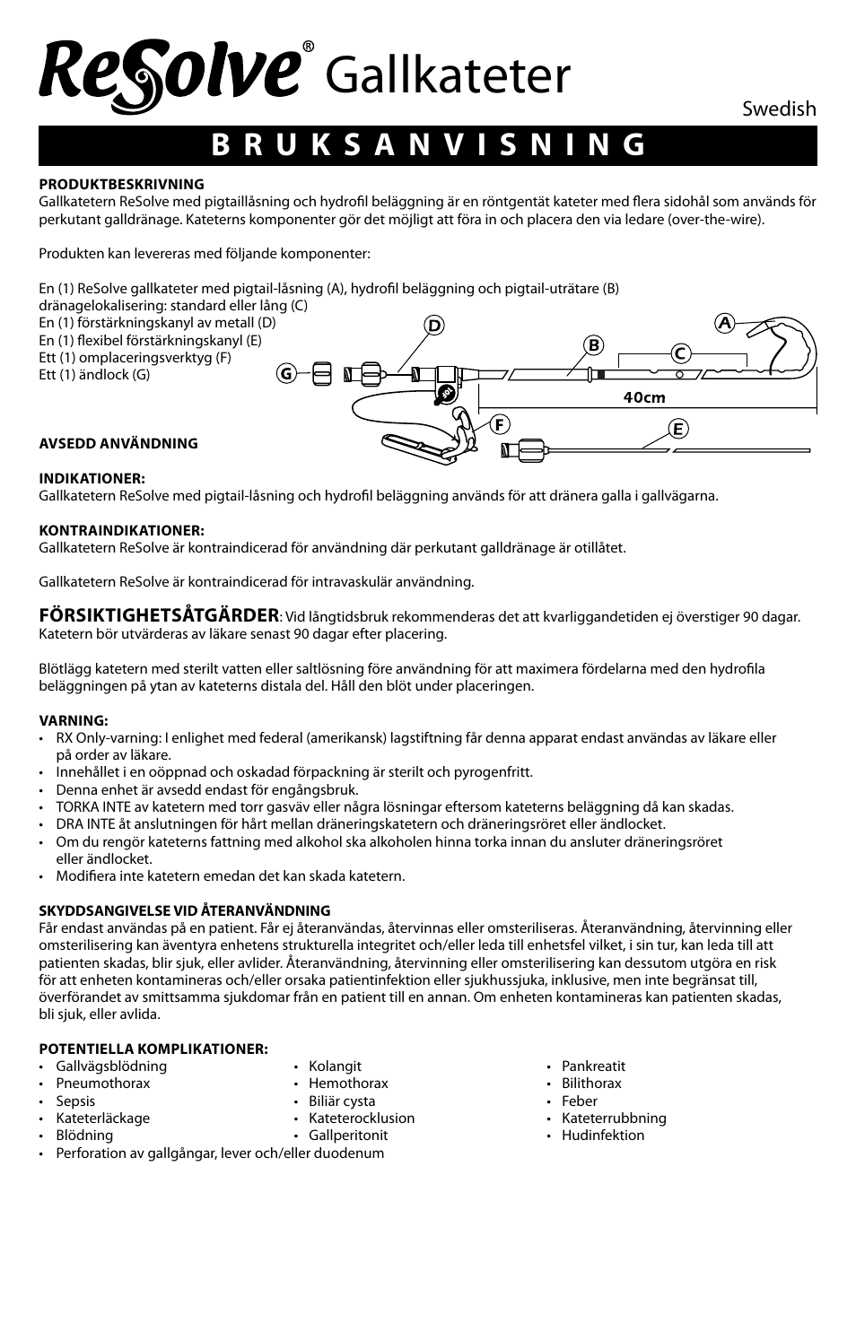Gallkateter, Swedish, Försiktighetsåtgärder | Merit Medical ReSolve Biliary Locking Drainage Catheter User Manual | Page 16 / 24