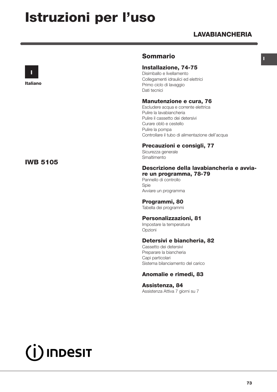Istruzioni per l’uso | Indesit IWB 5105 User Manual | Page 73 / 84