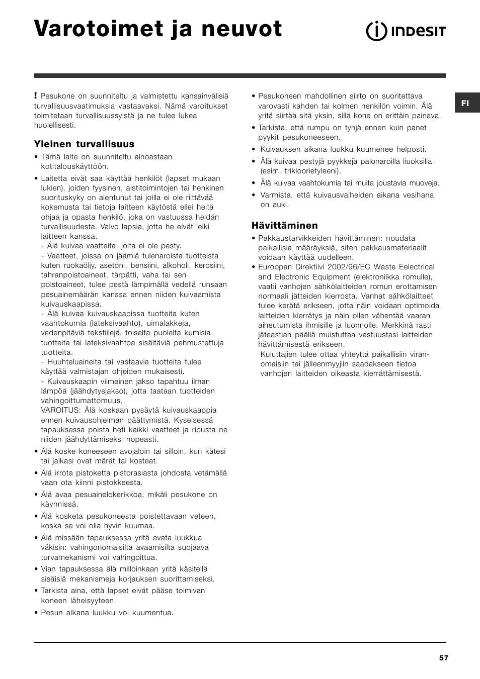 Varotoimet ja neuvot, Yleinen turvallisuus, Hävittäminen | Indesit IWDC 71680 User Manual | Page 57 / 84