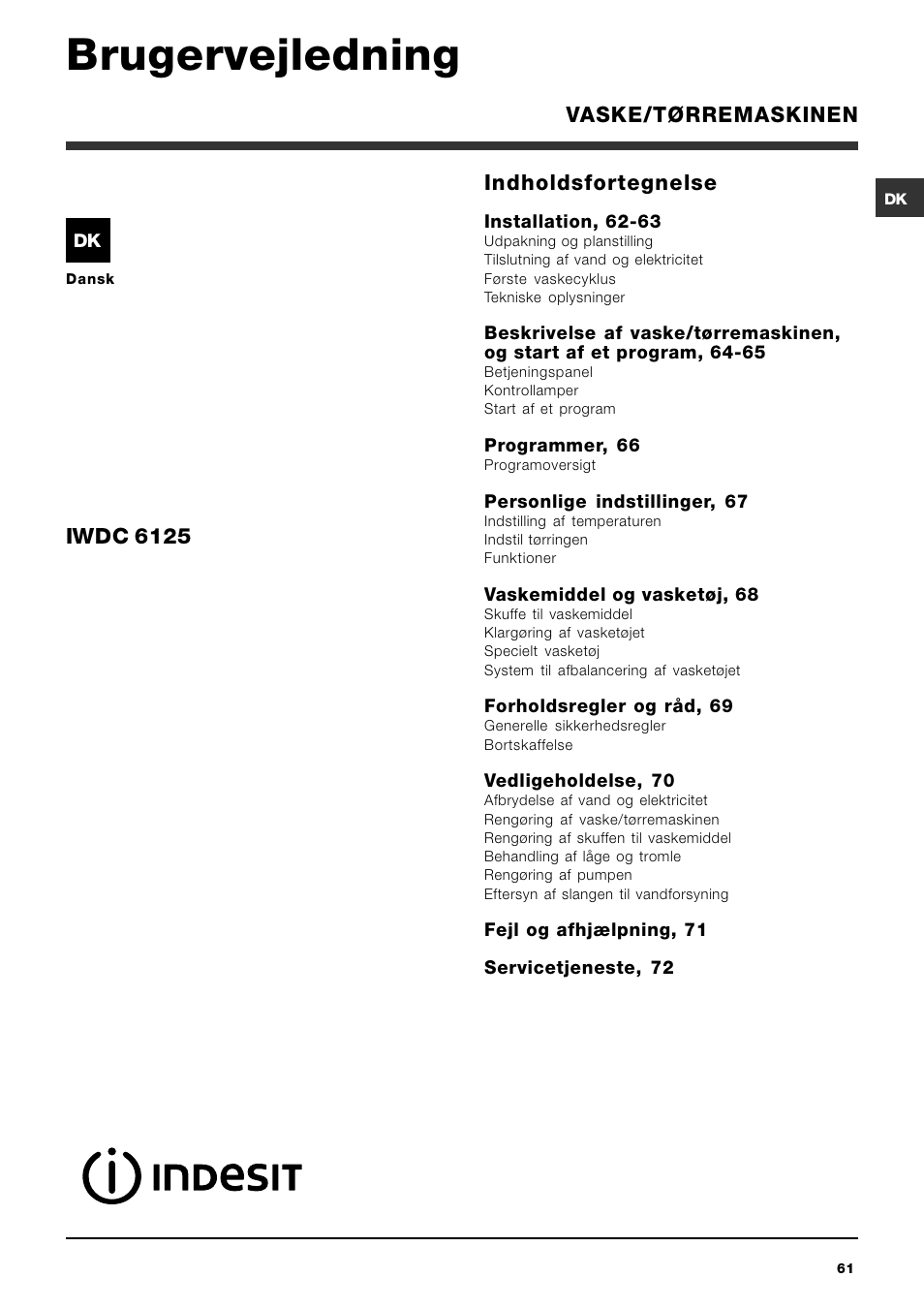 Brugervejledning, Indholdsfortegnelse, Iwdc 6125 | Vaske/tørremaskinen | Indesit IWDC 6125 User Manual | Page 61 / 84