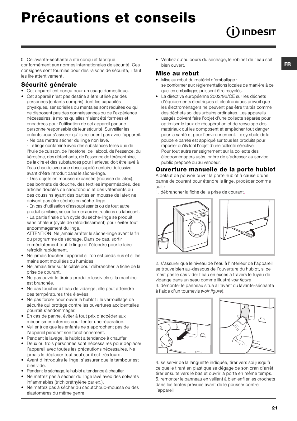 Précautions et conseils, Sécurité générale, Mise au rebut | Ouverture manuelle de la porte hublot | Indesit IWDE 7145 User Manual | Page 21 / 60