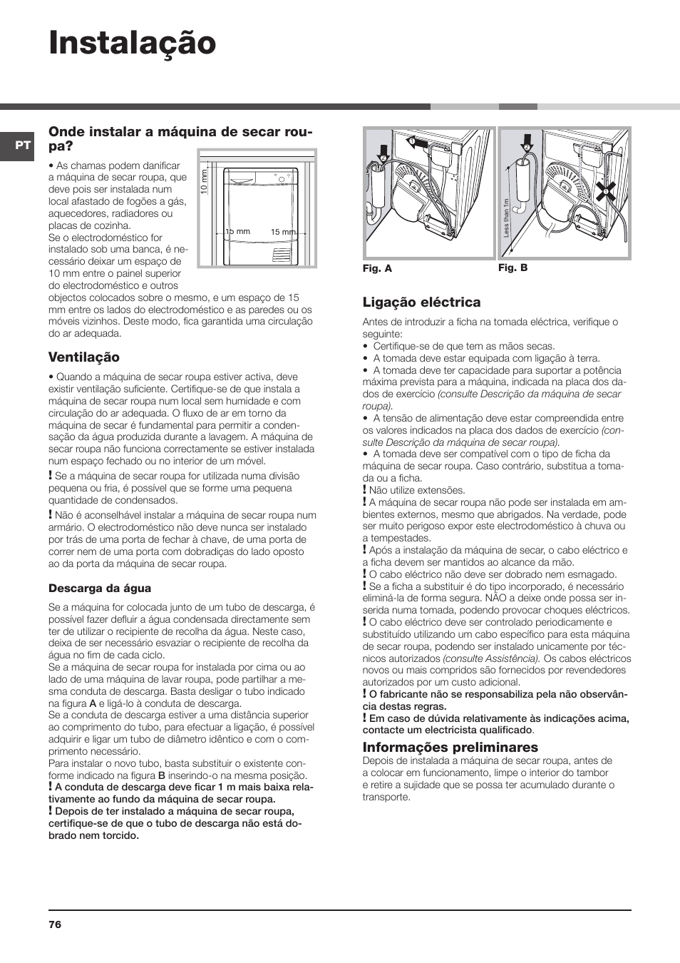 Instalação, Onde instalar a máquina de secar rou- pa, Ventilação | Ligação eléctrica, Informações preliminares | Indesit IDC 75 User Manual | Page 76 / 84