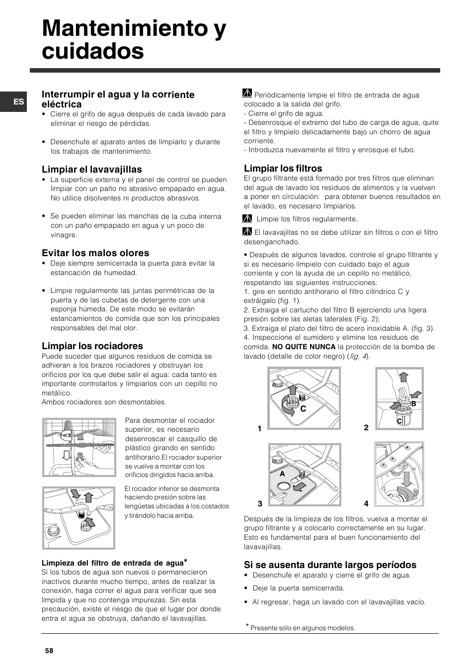 Mantenimiento y cuidados, Interrumpir el agua y la corriente eléctrica, Limpiar el lavavajillas | Evitar los malos olores, Limpiar los rociadores, Limpiar los filtros, Si se ausenta durante largos períodos | Indesit DFG 262 User Manual | Page 58 / 84