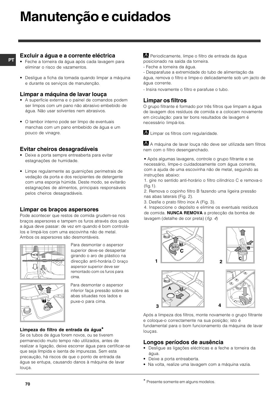 Manutenção e cuidados, Excluir a água e a corrente eléctrica, Limpar a máquina de lavar louça | Evitar cheiros desagradáveis, Limpar os braços aspersores, Limpar os filtros, Longos períodos de ausência | Indesit DFG 262 User Manual | Page 70 / 84