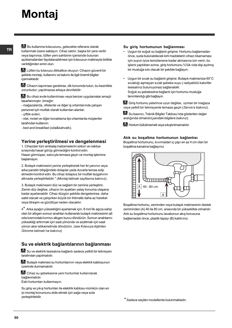 Montaj, Yerine yerleþtirilmesi ve dengelenmesi, Su ve elektrik baðlantýlarýnýn baðlanmasý | Indesit DFP 5731 NX User Manual | Page 50 / 84