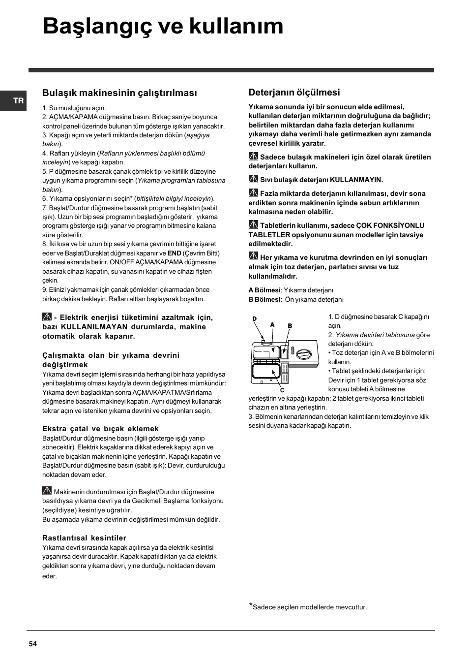 Baþlangýç ve kullaným, Bulaþýk makinesinin çalýþtýrýlmasý, Deterjanýn ölçülmesi | Indesit DFP 5731 NX User Manual | Page 54 / 84
