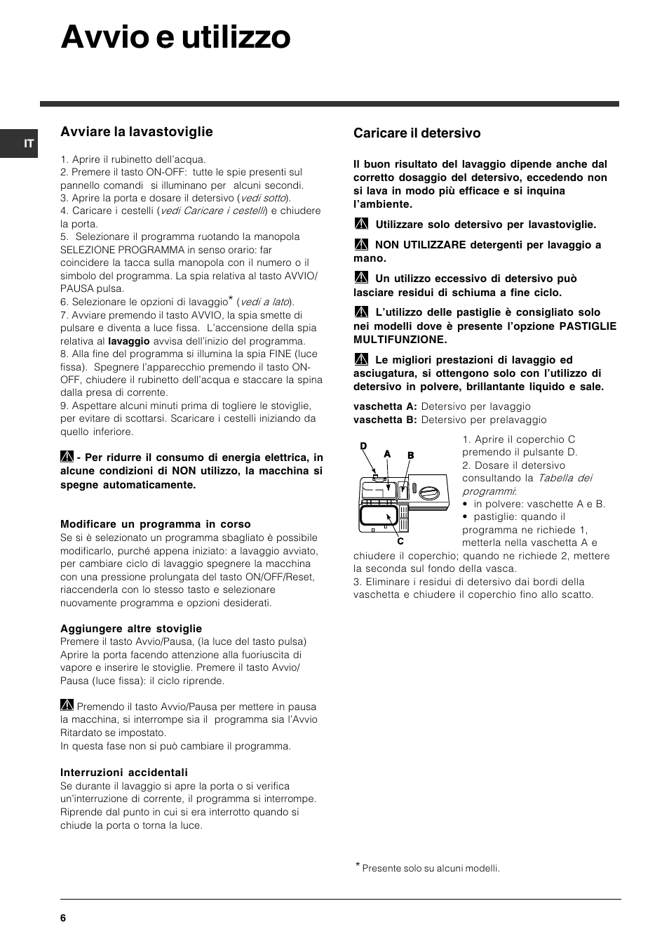 Avvio e utilizzo, Avviare la lavastoviglie, Caricare il detersivo | Indesit DFG 051 User Manual | Page 6 / 80