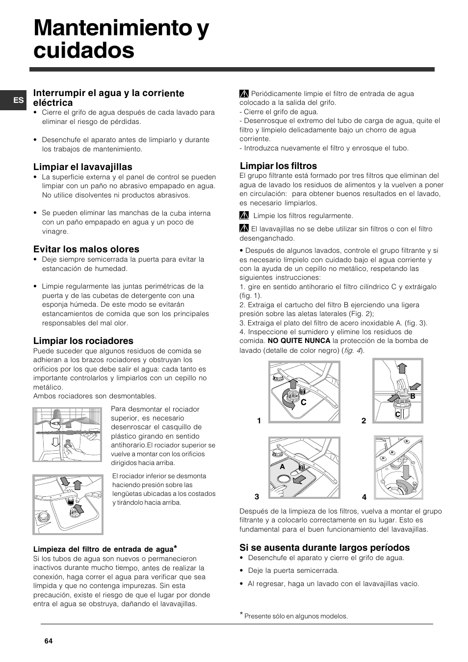Mantenimiento y cuidados, Interrumpir el agua y la corriente eléctrica, Limpiar el lavavajillas | Evitar los malos olores, Limpiar los rociadores, Limpiar los filtros, Si se ausenta durante largos períodos | Indesit DFG 051 User Manual | Page 64 / 80