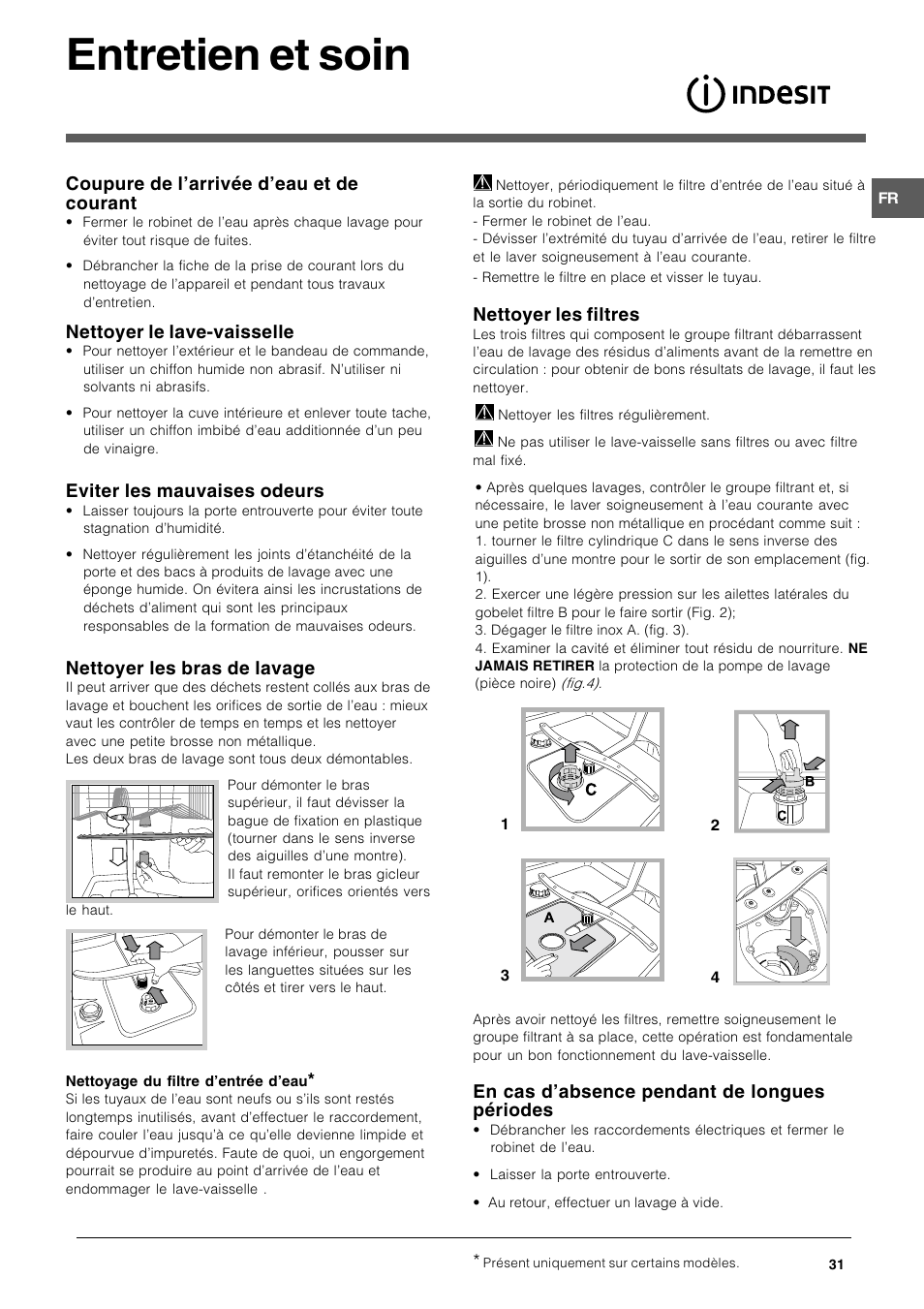 Entretien et soin, Coupure de larrivée deau et de courant, Nettoyer le lave-vaisselle | Eviter les mauvaises odeurs, Nettoyer les bras de lavage, Nettoyer les filtres, En cas dabsence pendant de longues périodes | Indesit DPG 36 A IX User Manual | Page 31 / 80