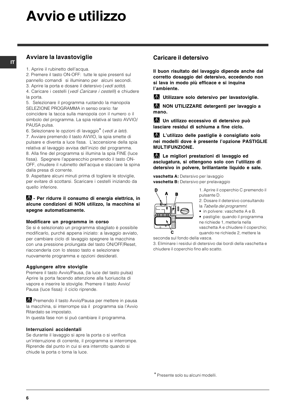 Avvio e utilizzo, Avviare la lavastoviglie, Caricare il detersivo | Indesit DPG 36 A IX User Manual | Page 6 / 80