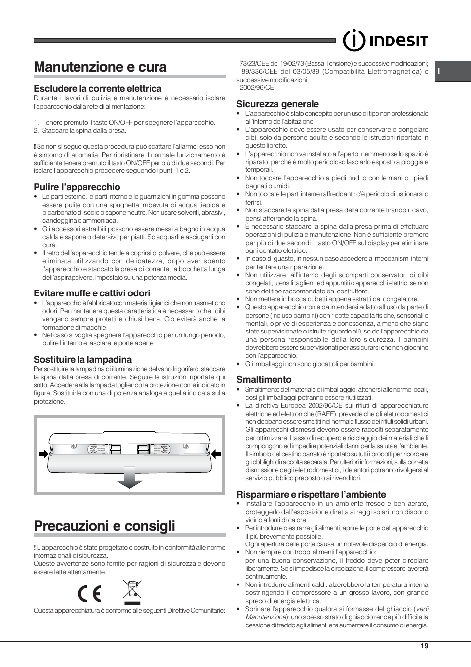 Manutenzione e cura, Precauzioni e consigli, Escludere la corrente elettrica | Pulire l’apparecchio, Evitare muffe e cattivi odori, Sostituire la lampadina, Sicurezza generale, Smaltimento, Risparmiare e rispettare l’ambiente | Indesit PBAA 33 F D User Manual | Page 19 / 52