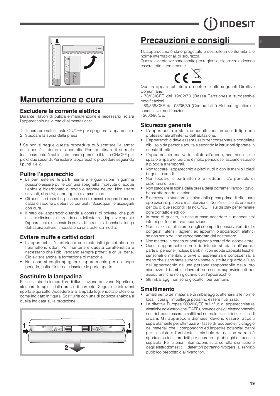 Manutenzione e cura, Precauzioni e consigli, Escludere la corrente elettrica | Pulire l’apparecchio, Evitare muffe e cattivi odori, Sostituire la lampadina, Sicurezza generale, Smaltimento | Indesit PBAA 33 F X D User Manual | Page 19 / 52