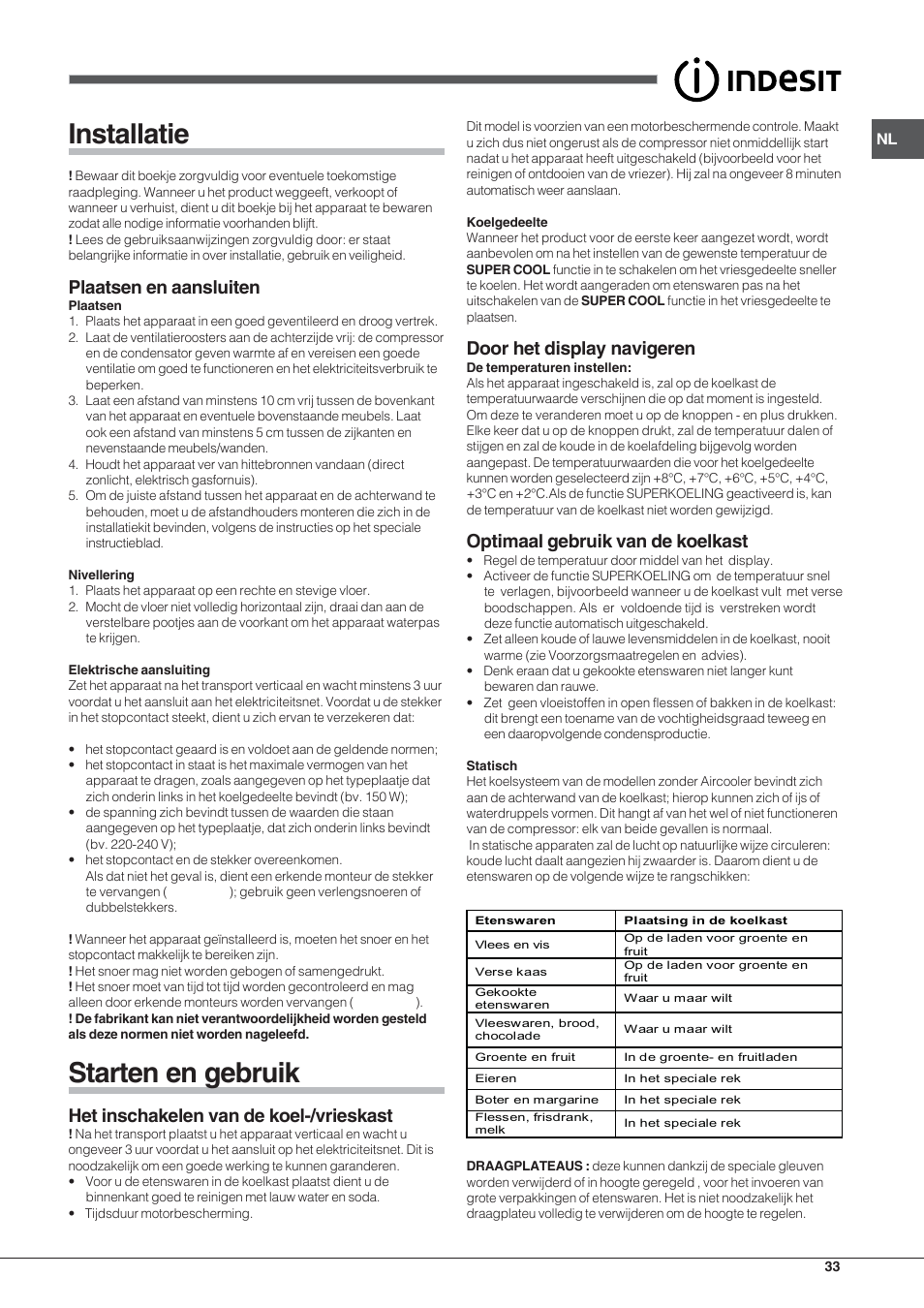 Installatie, Starten en gebruik, Plaatsen en aansluiten | Het inschakelen van de koel-/vrieskast, Door het display navigeren, Optimaal gebruik van de koelkast | Indesit BIAAA 23 V X Y User Manual | Page 33 / 60