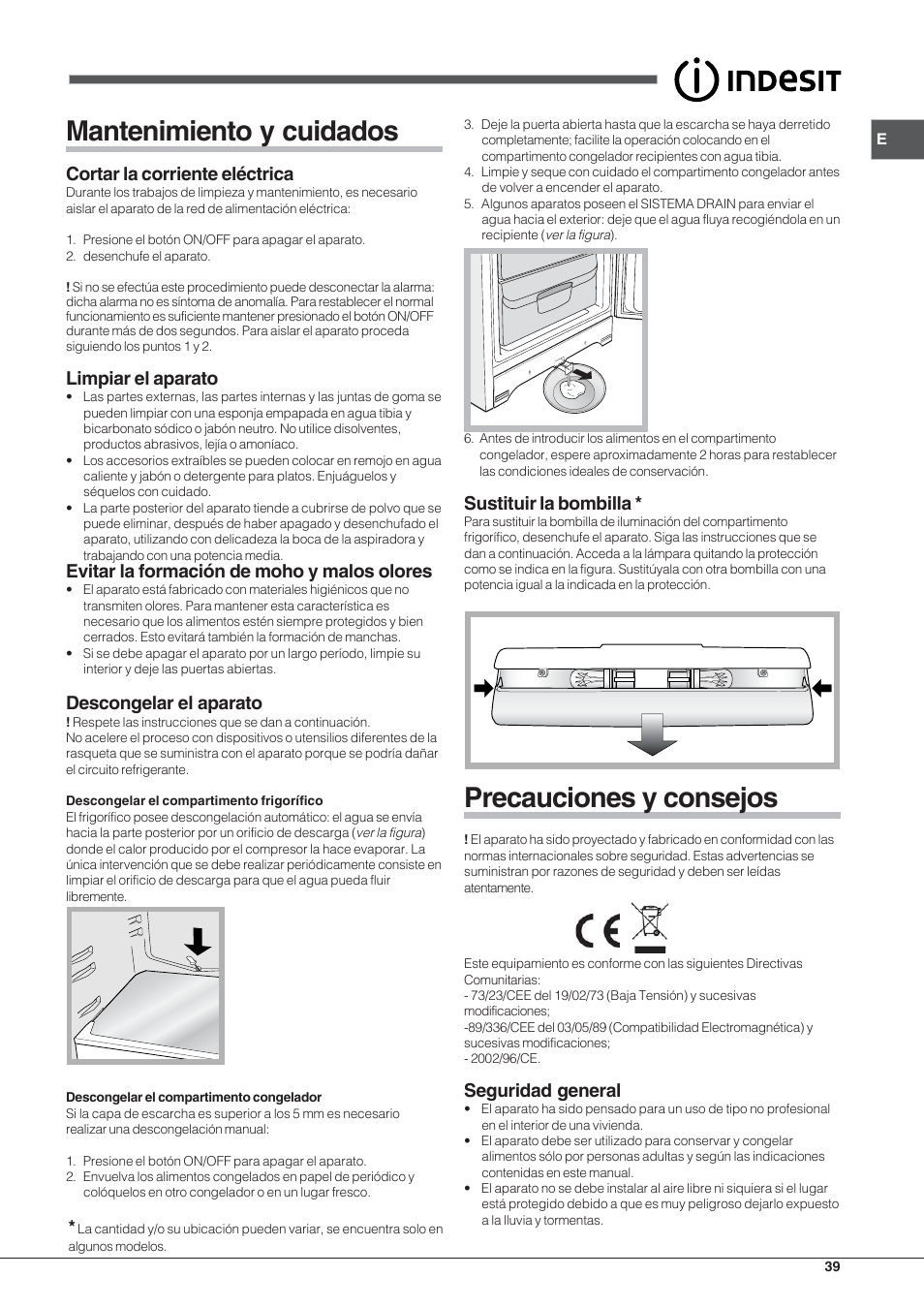 Mantenimiento y cuidados, Precauciones y consejos, Cortar la corriente eléctrica | Limpiar el aparato, Evitar la formación de moho y malos olores, Descongelar el aparato, Sustituir la bombilla, Seguridad general | Indesit BIAAA 23 V X Y User Manual | Page 39 / 60