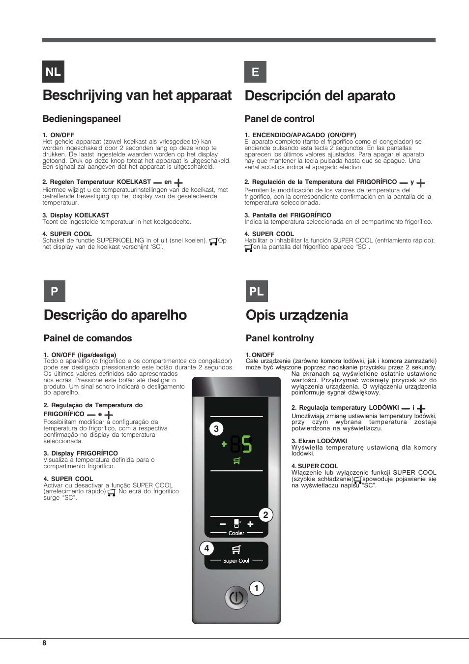 Beschrijving van het apparaat, Descripción del aparato, Descrição do aparelho | Bedieningspaneel, Panel de control, Painel de comandos | Indesit BIAAA 23 V X Y User Manual | Page 8 / 60