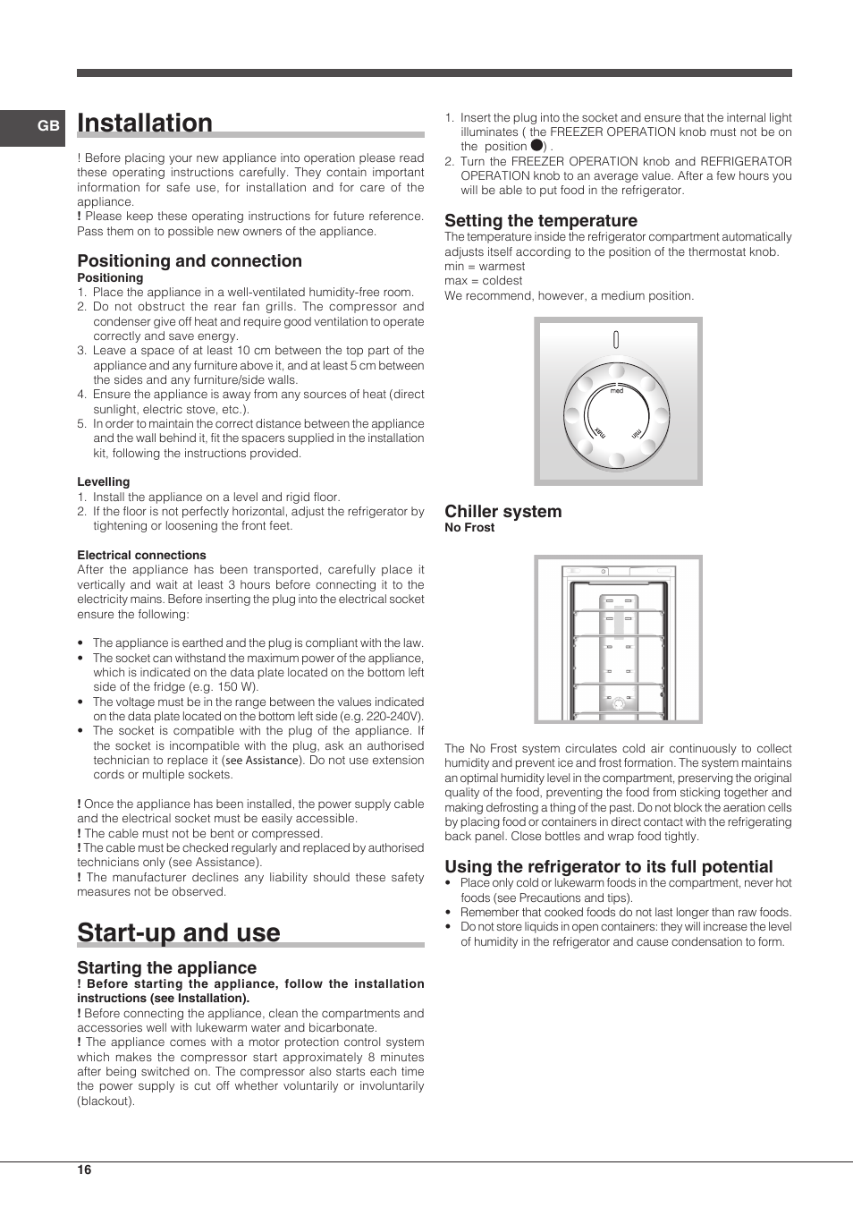 Installation, Start-up and use, Positioning and connection | Starting the appliance, Setting the temperature, Chiller system, Using the refrigerator to its full potential | Indesit BIAxxxx User Manual | Page 16 / 48