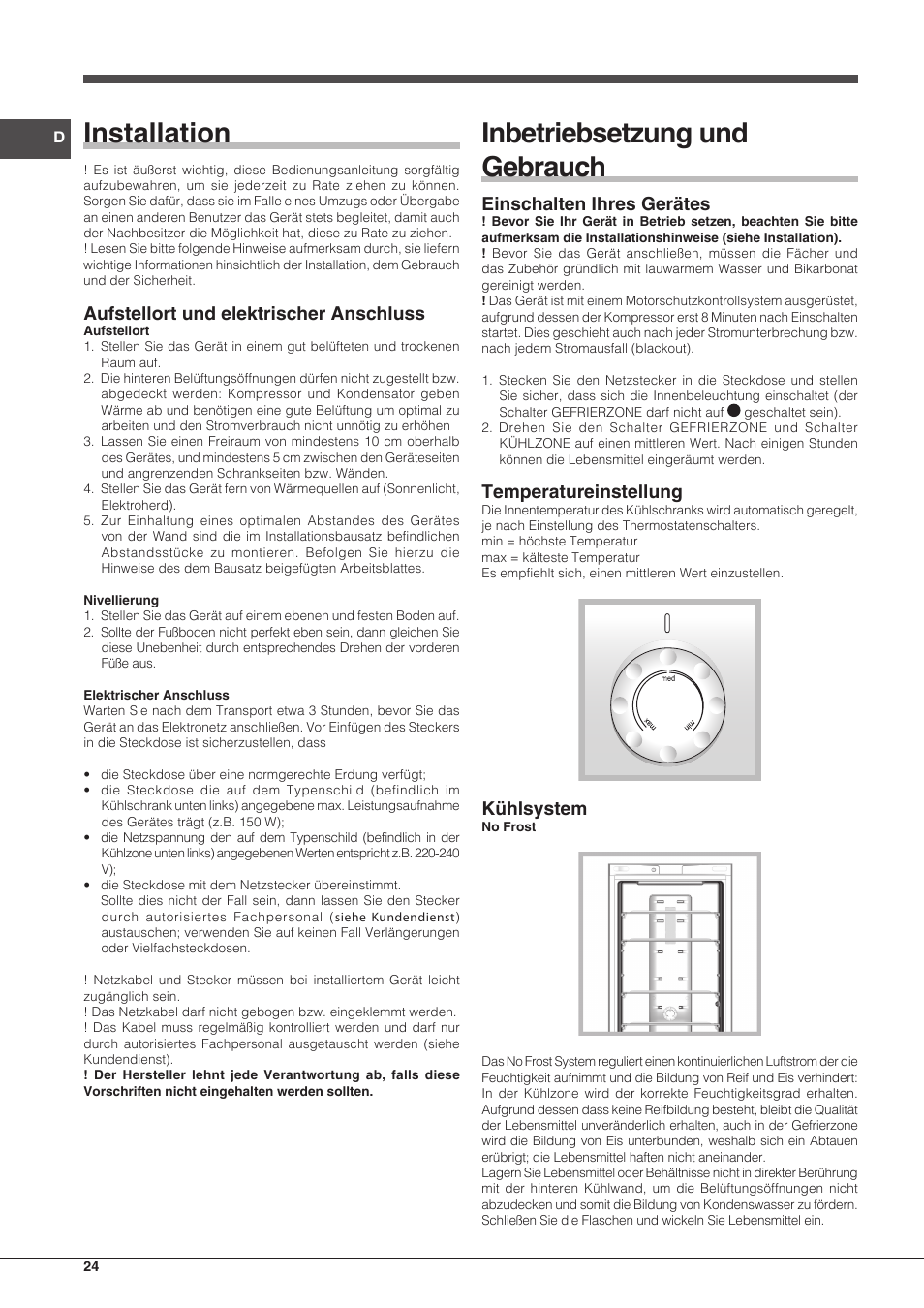 Installation, Inbetriebsetzung und gebrauch, Aufstellort und elektrischer anschluss | Einschalten ihres gerätes, Temperatureinstellung, Kühlsystem | Indesit BIAxxxx User Manual | Page 24 / 48