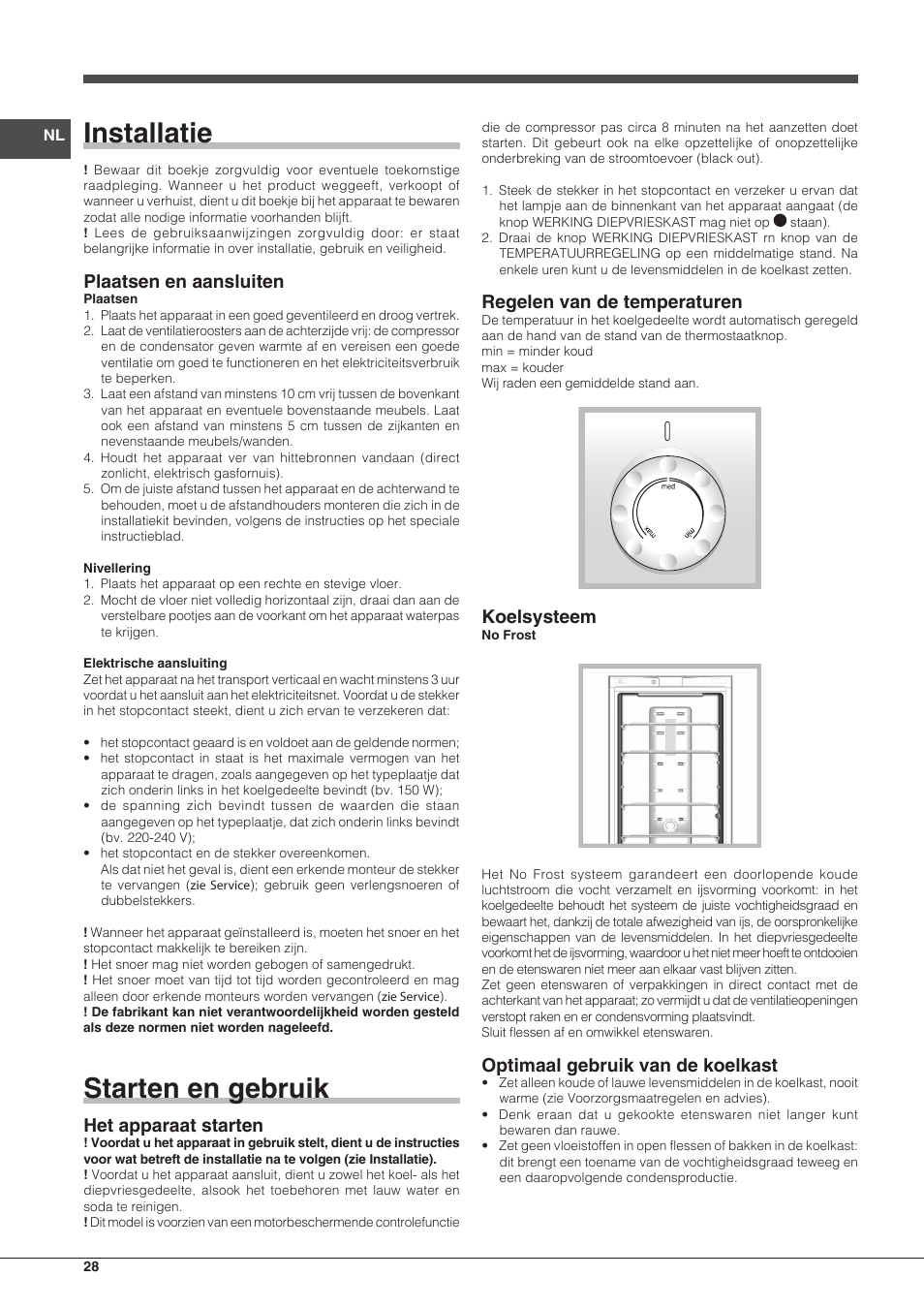 Installatie, Starten en gebruik, Plaatsen en aansluiten | Het apparaat starten, Regelen van de temperaturen, Koelsysteem, Optimaal gebruik van de koelkast | Indesit BIAxxxx User Manual | Page 28 / 48