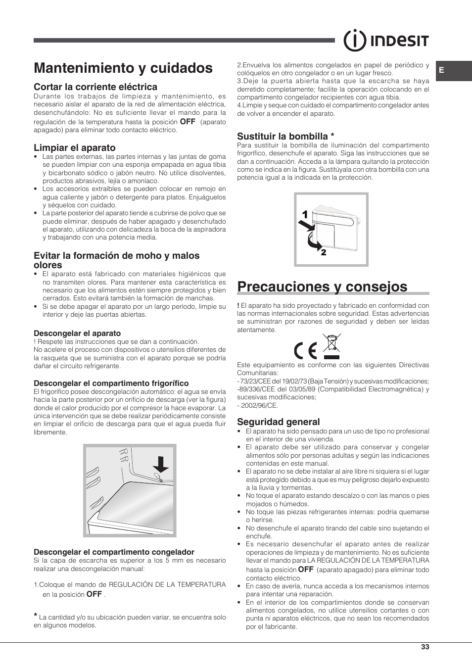 Mantenimiento y cuidados, Precauciones y consejos, Cortar la corriente eléctrica | Limpiar el aparato, Evitar la formación de moho y malos olores, Sustituir la bombilla, Seguridad general | Indesit IN CB 31 AA User Manual | Page 33 / 48