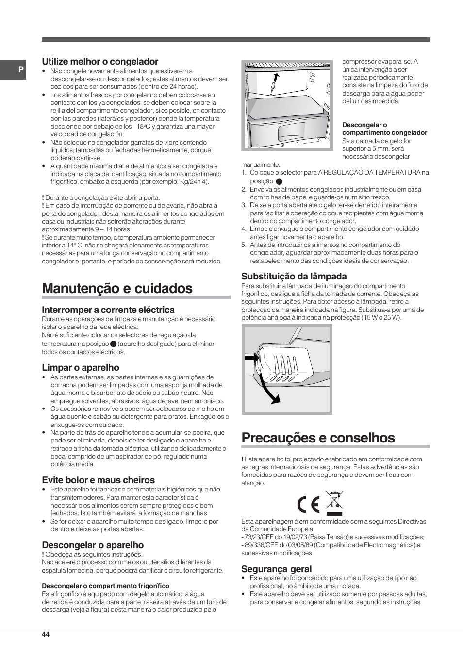 Manutenção e cuidados, Precauções e conselhos, Utilize melhor o congelador | Interromper a corrente eléctrica, Limpar o aparelho, Evite bolor e maus cheiros, Descongelar o aparelho, Substituição da lâmpada, Segurança geral | Indesit RAA 24 N User Manual | Page 44 / 52