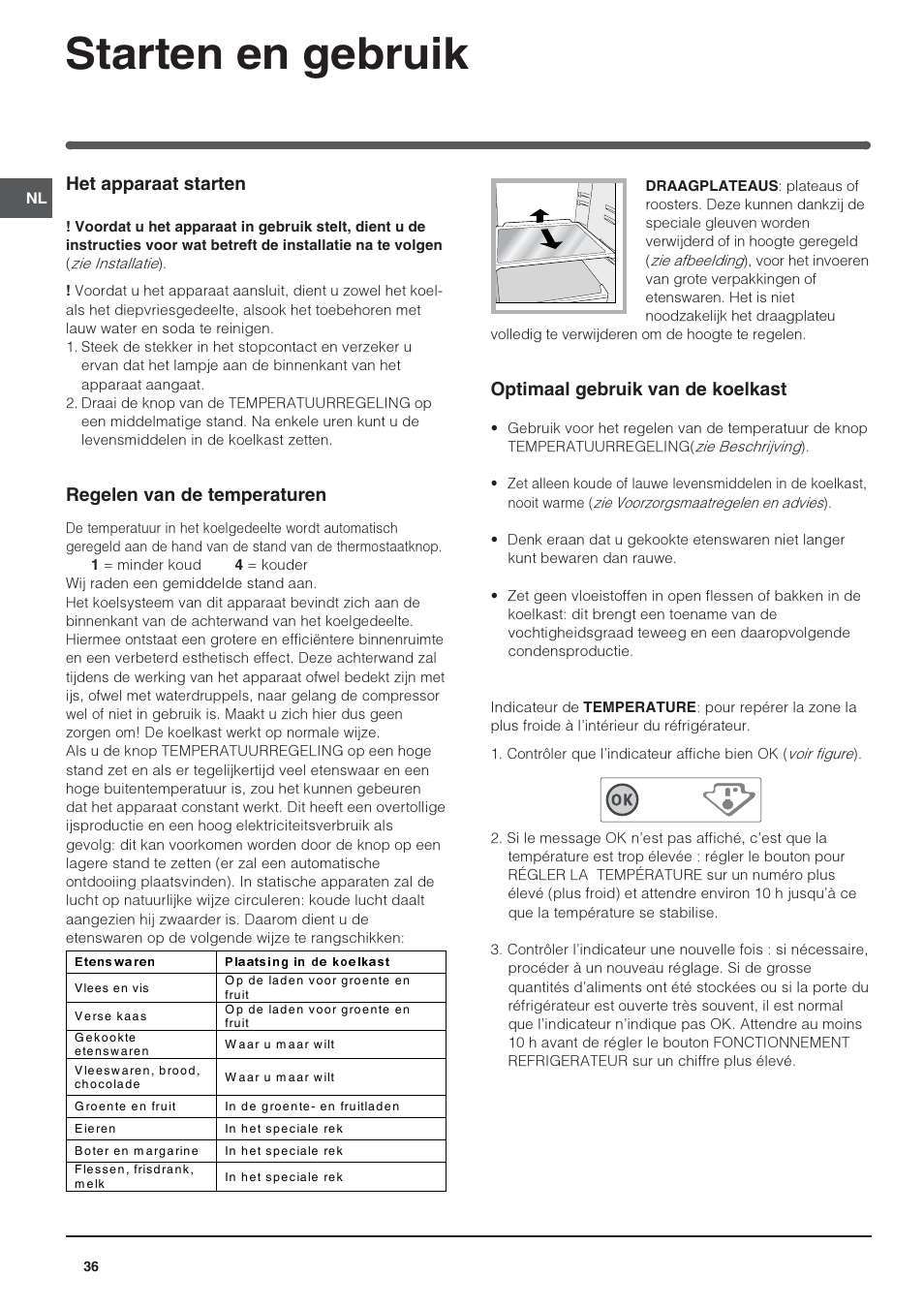 Starten en gebruik, Het apparaat starten, Regelen van de temperaturen | Optimaal gebruik van de koelkast | Indesit IN SZ 2311 User Manual | Page 36 / 40