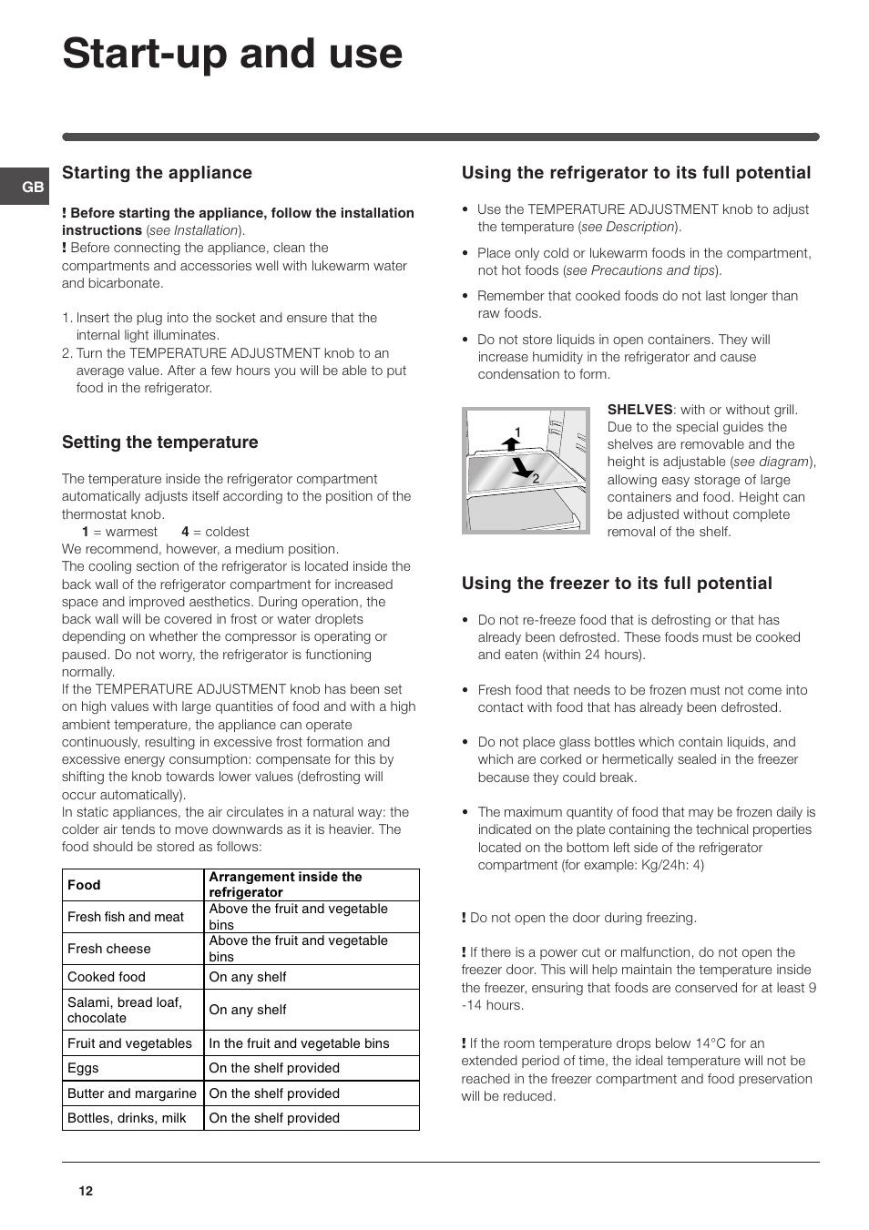 Start-up and use, Starting the appliance, Setting the temperature | Using the refrigerator to its full potential, Using the freezer to its full potential | Indesit IN SZ 1611 User Manual | Page 12 / 32