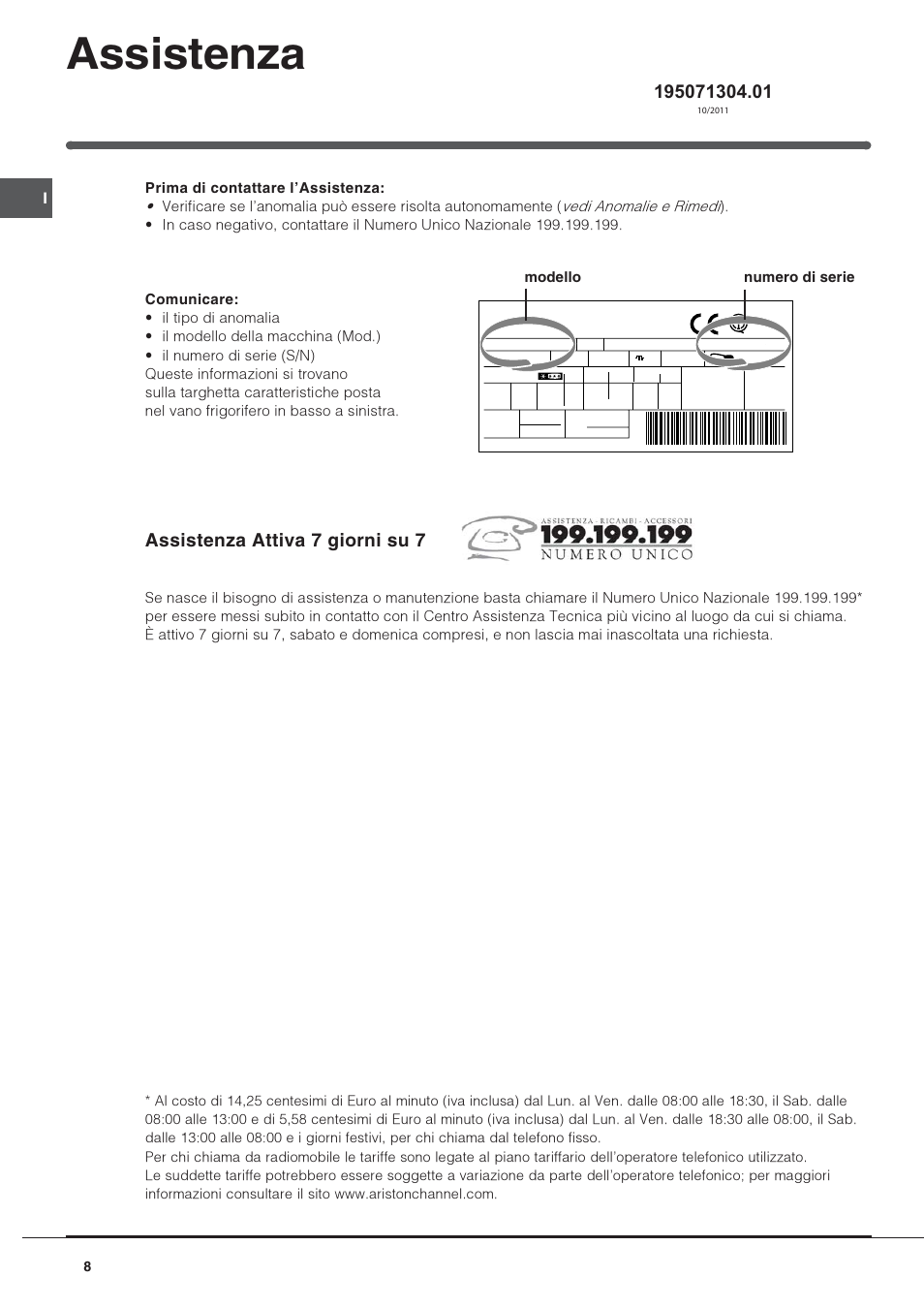 Assistenza, Assistenza attiva 7 giorni su 7 | Indesit IN S 1611 User Manual | Page 8 / 56