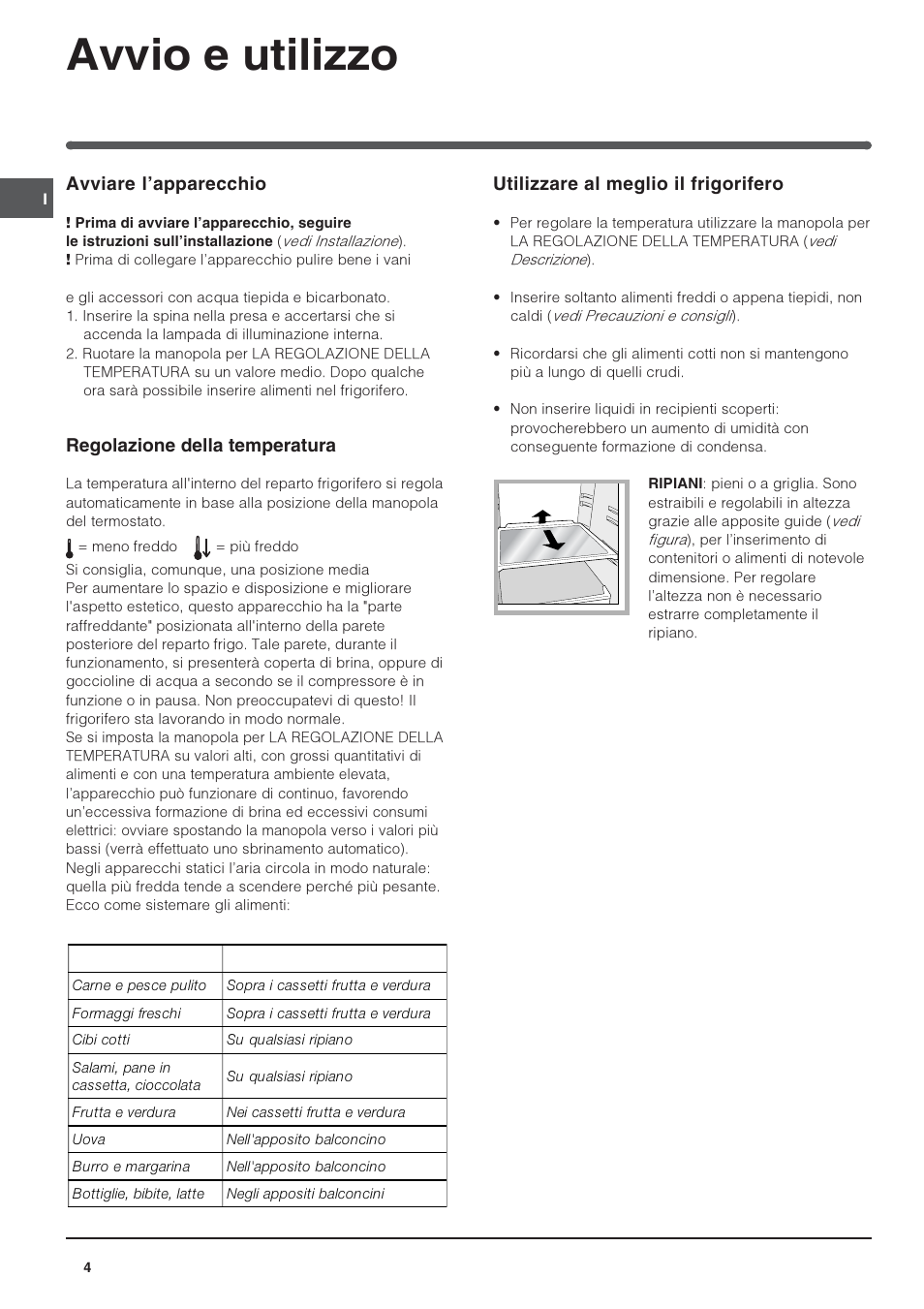 Avvio e utilizzo, Avviare lapparecchio, Regolazione della temperatura | Utilizzare al meglio il frigorifero | Indesit BAAAN 10 User Manual | Page 4 / 64