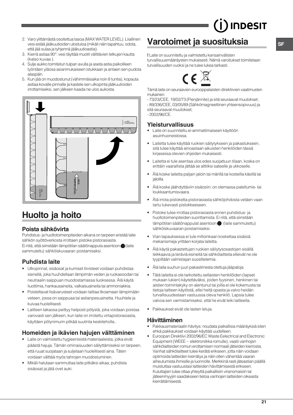 Huolto ja hoito, Varotoimet ja suosituksia, Poista sähkövirta | Puhdista laite, Homeiden ja ikävien hajujen välttäminen, Yleisturvallisuus, Hävittäminen | Indesit UIAA 12 F User Manual | Page 21 / 48