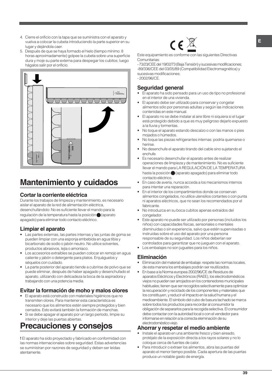 Mantenimiento y cuidados, Precauciones y consejos, Cortar la corriente eléctrica | Limpiar el aparato, Evitar la formación de moho y malos olores, Seguridad general, Eliminación, Ahorrar y respetar el medio ambiente | Indesit UIAA 12 F User Manual | Page 39 / 48