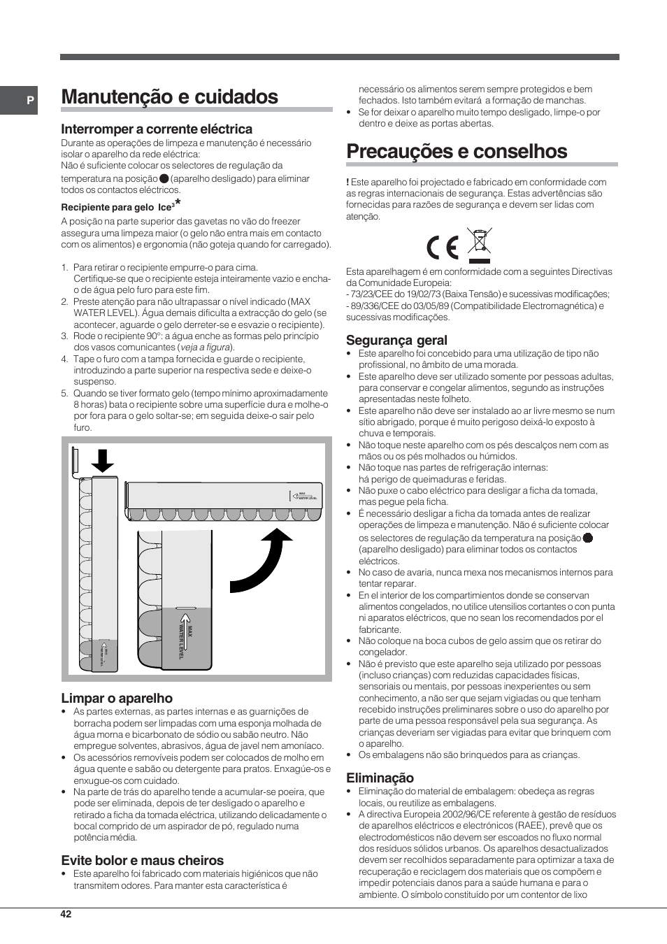 Manutenção e cuidados, Precauções e conselhos, Interromper a corrente eléctrica | Limpar o aparelho, Evite bolor e maus cheiros, Segurança geral, Eliminação | Indesit UIAA 12 F User Manual | Page 42 / 48