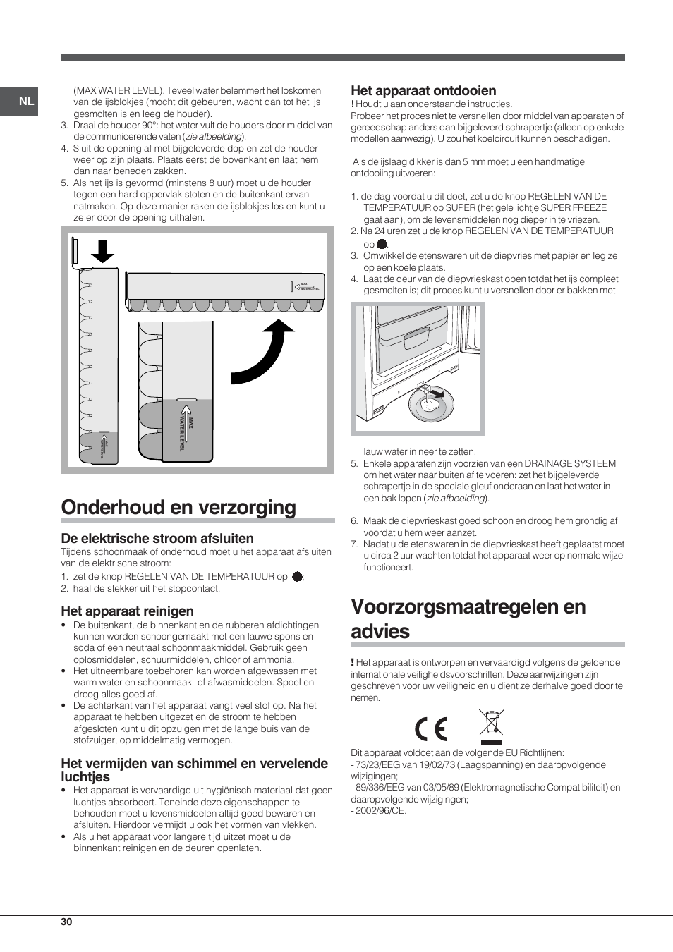 Onderhoud en verzorging, Voorzorgsmaatregelen en advies, De elektrische stroom afsluiten | Het apparaat reinigen, Het vermijden van schimmel en vervelende luchtjes, Het apparaat ontdooien | Indesit UIAA 10 User Manual | Page 30 / 60