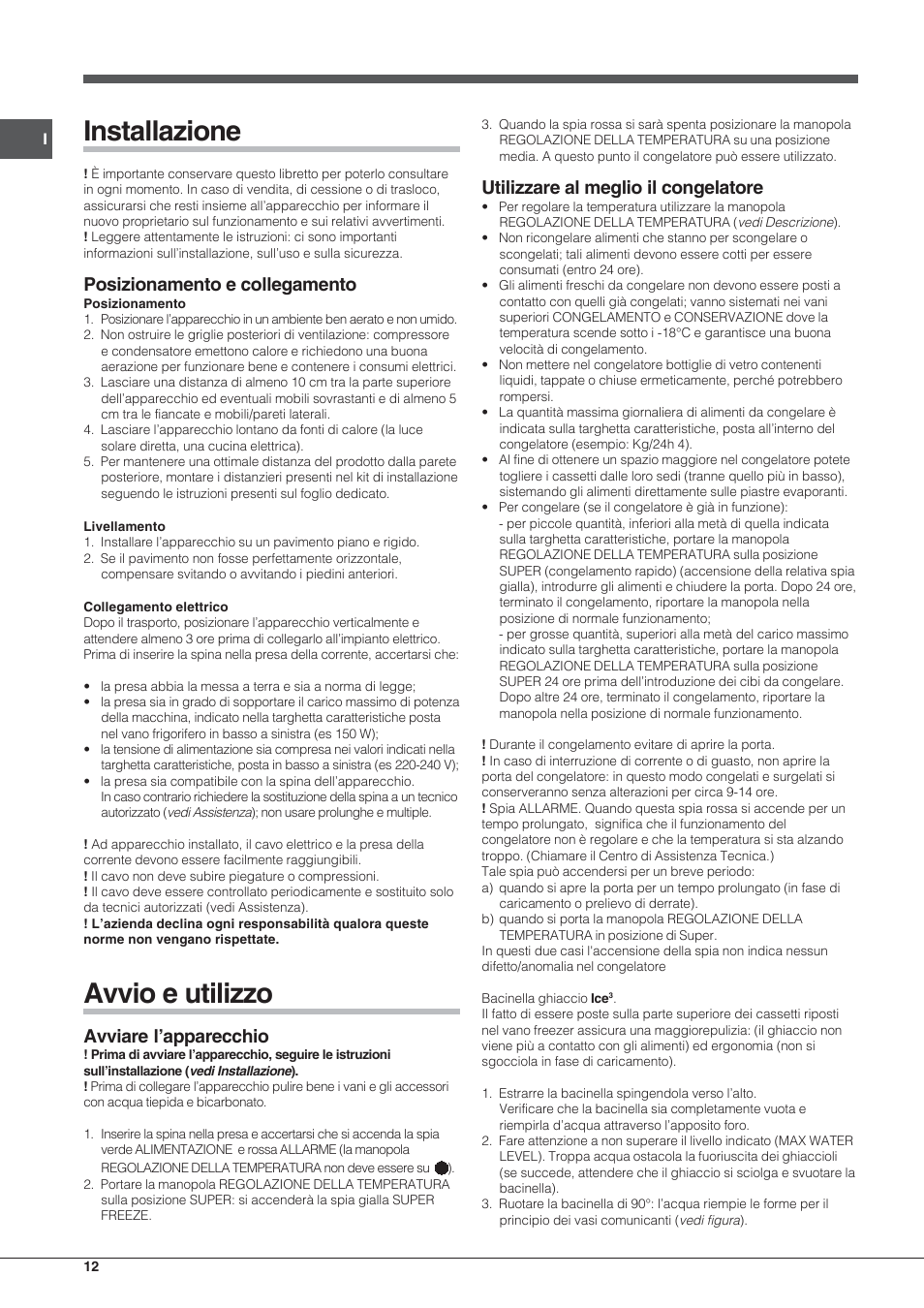 Installazione, Avvio e utilizzo, Posizionamento e collegamento | Avviare l’apparecchio, Utilizzare al meglio il congelatore | Indesit UFAAN 300 User Manual | Page 12 / 40