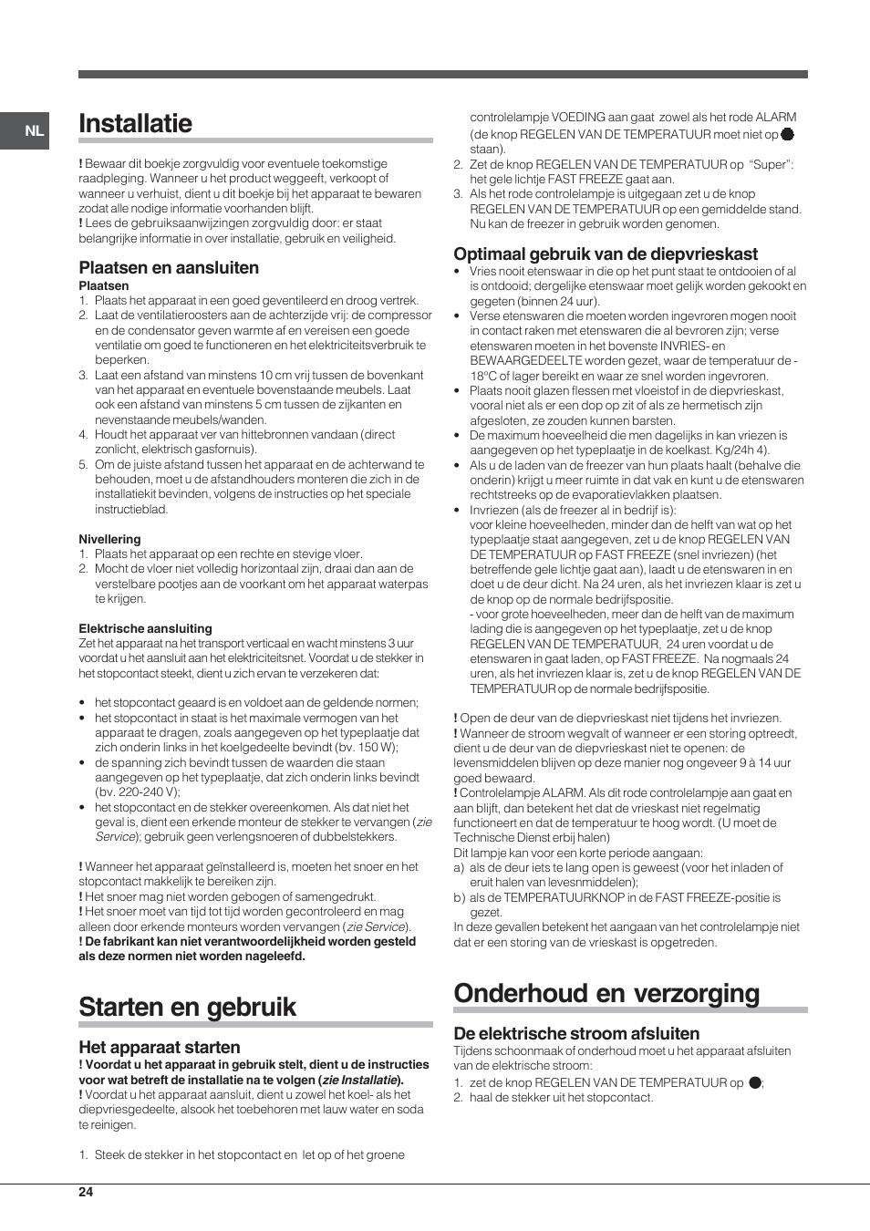 Installatie, Starten en gebruik, Onderhoud en verzorging | Plaatsen en aansluiten, Het apparaat starten, Optimaal gebruik van de diepvrieskast, De elektrische stroom afsluiten | Indesit TZAA 1 User Manual | Page 24 / 52