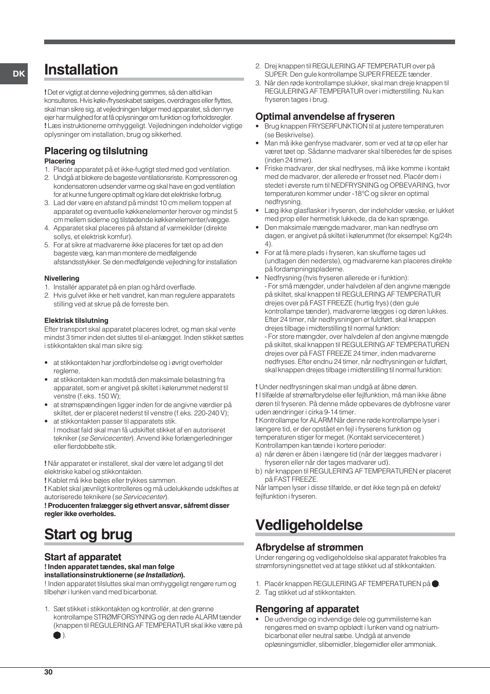 Installation, Start og brug, Vedligeholdelse | Placering og tilslutning, Start af apparatet, Optimal anvendelse af fryseren, Afbrydelse af strømmen, Rengøring af apparatet | Indesit TZAA 1 User Manual | Page 30 / 52