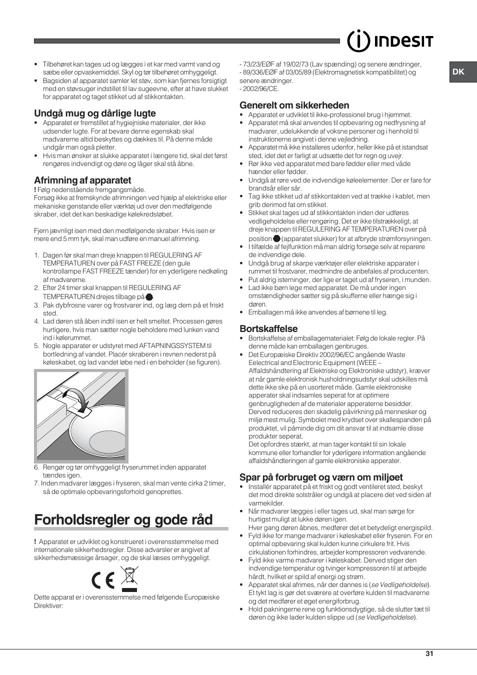 Forholdsregler og gode råd, Undgå mug og dårlige lugte, Afrimning af apparatet | Generelt om sikkerheden, Bortskaffelse, Spar på forbruget og værn om miljøet | Indesit TZAA 1 User Manual | Page 31 / 52