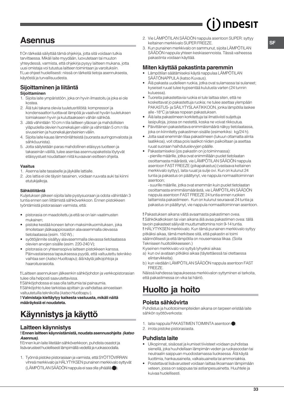 Asennus, Käynnistys ja käyttö, Huolto ja hoito | Sijoittaminen ja liitäntä, Laitteen käynnistys, Miten käyttää pakastinta paremmin, Poista sähkövirta, Puhdista laite | Indesit TZAA 1 User Manual | Page 33 / 52