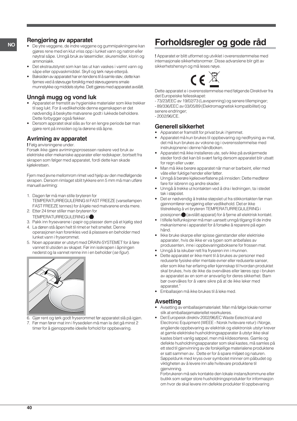 Forholdsregler og gode råd, Rengjøring av apparatet, Unngå mugg og vond luk | Avriming av apparatet, Generell sikkerhet, Avsetting | Indesit TZAA 1 User Manual | Page 40 / 52