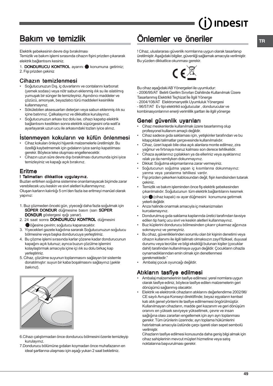 Bakým ve temizlik, Önlemler ve öneriler, Cihazýn temizlenmesi | Ýstenmeyen kokularýn ve küfün önlenmesi, Eritme, Genel güvenlik uyarýlarý, Atýklarýn tasfiye edilmesi | Indesit TZAA 1 User Manual | Page 49 / 52