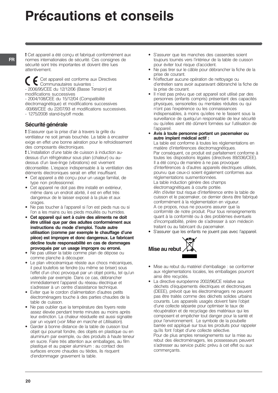 Précautions et conseils, Sécurité générale, Mise au rebut | Indesit VIA 640 C User Manual | Page 20 / 56