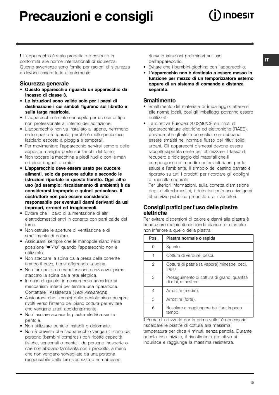 Precauzioni e consigli, Sicurezza generale, Smaltimento | Indesit PI 604 User Manual | Page 5 / 52