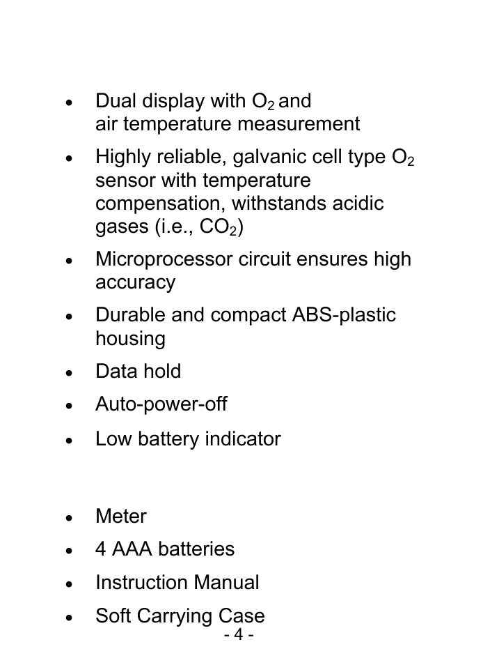 Materials supplied features, Dual display with o, And air temperature measurement | Highly reliable, galvanic cell type o, Microprocessor circuit ensures high accuracy, Durable and compact abs-plastic housing, Data hold, Auto-power-off, Low battery indicator, Meter | Sper Scientific 800047 Oxygen Pen User Manual | Page 4 / 16