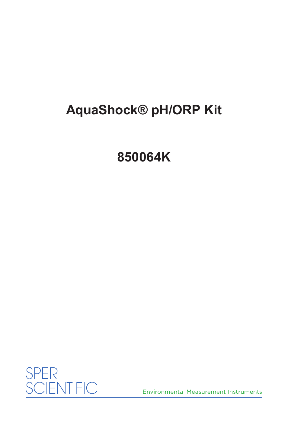 Sper Scientific 850064K AquaShock pH ORP Kit User Manual | 16 pages