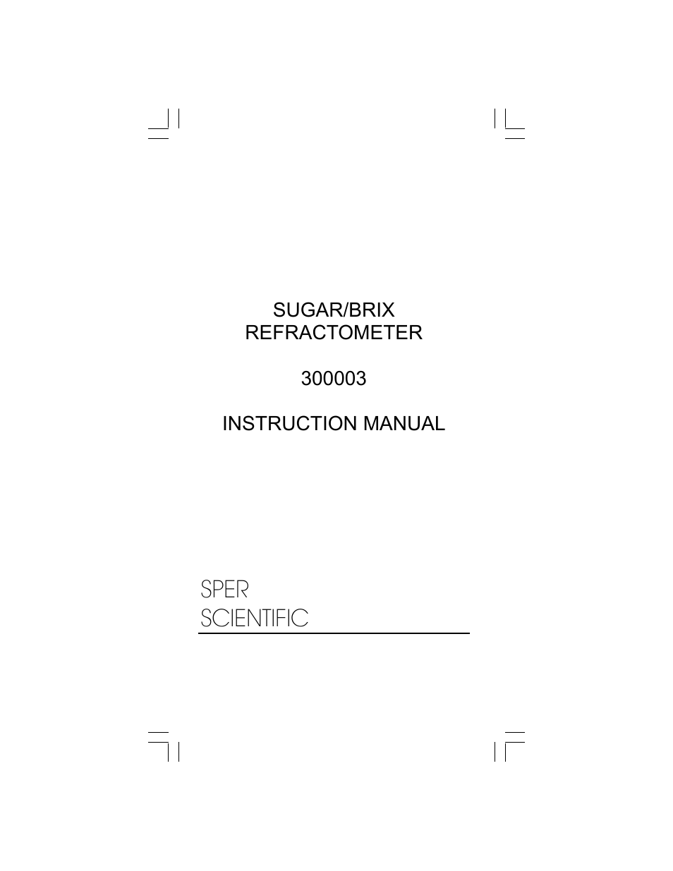 Sper Scientific 300003 Refractometer - Sugar Brix 0-80% User Manual | 8 pages