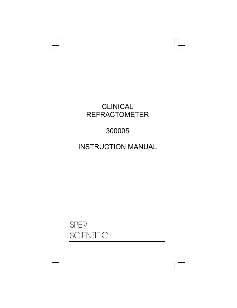 Sper Scientific 300005 Refractometer - Clinical User Manual | 4 pages