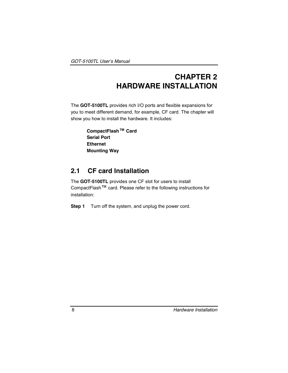 Chapter 2 hardware installation, 1 cf card installation | Symetrix AXIOMTEK 10.4 Touch Panel PC User Manual | Page 16 / 65